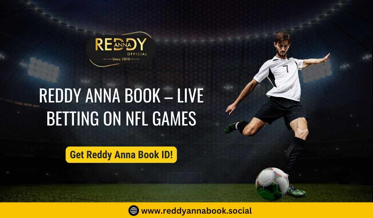 Reddy Anna Book – Live Betting on NFL Games
