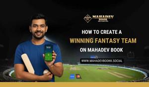 How to Create a Winning Fantasy Team on Mahadev Book