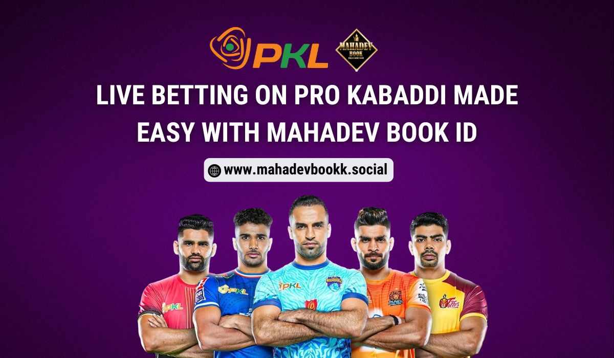 Live Betting on Pro Kabaddi Made Easy with Mahadev Book ID