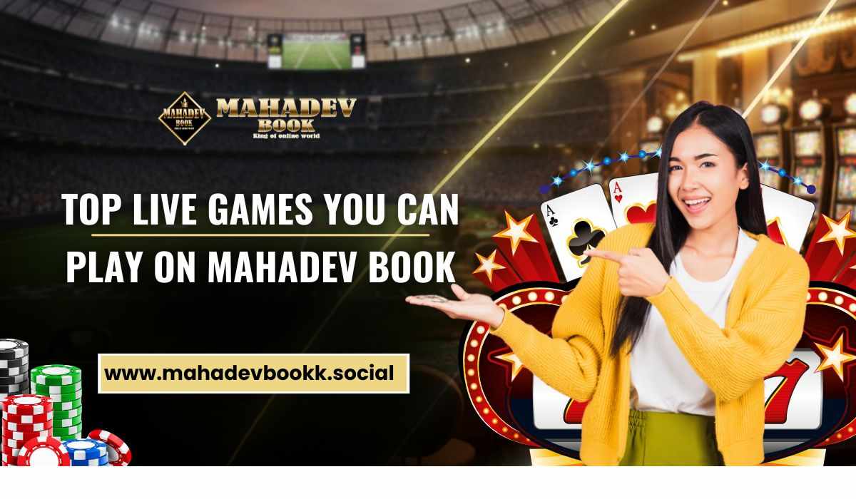 Top Live Games You Can Play on Mahadev Book