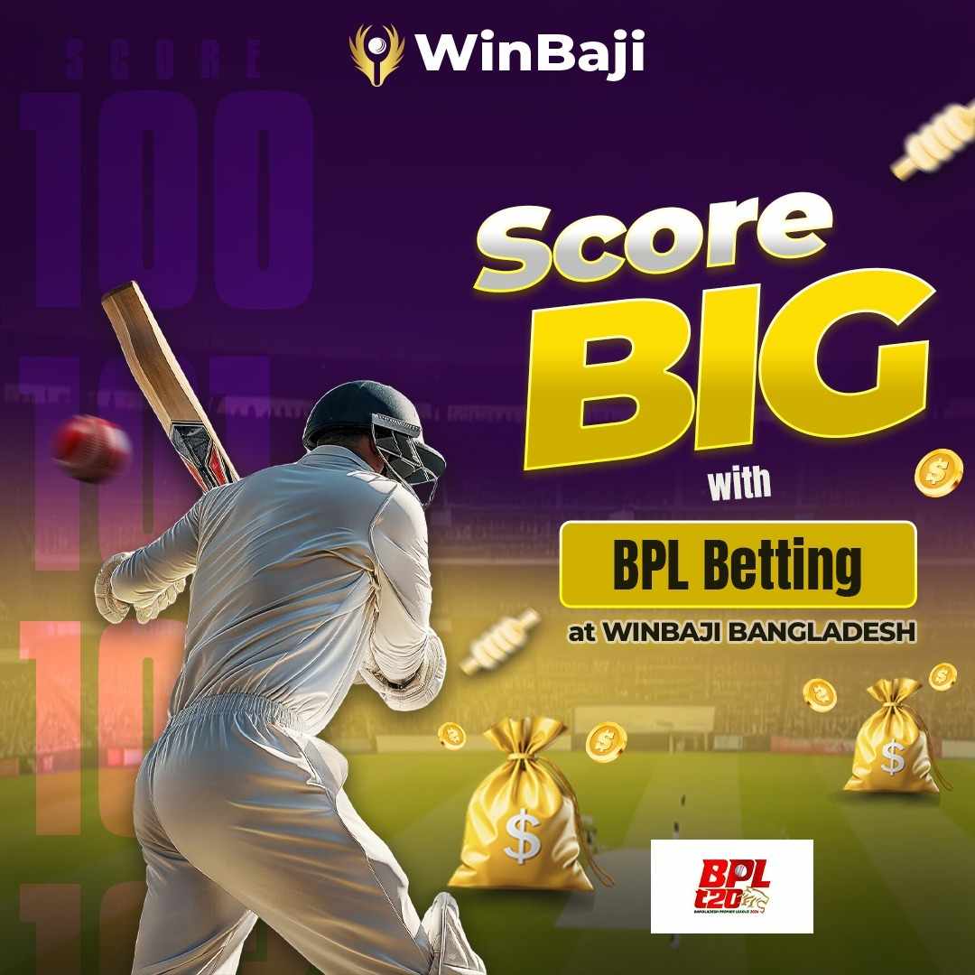 Bet on BPL 2025 at Winbaji Bangladesh