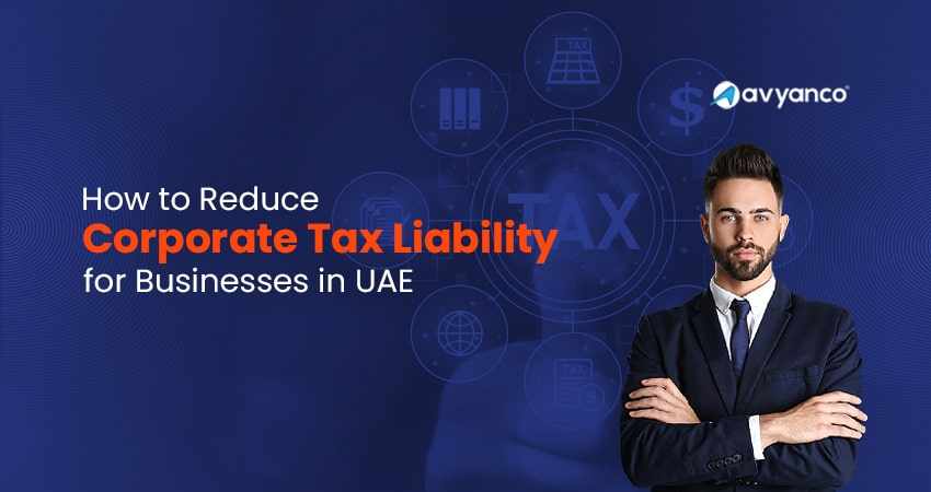 Reduce Corporate Tax Liability in UAE