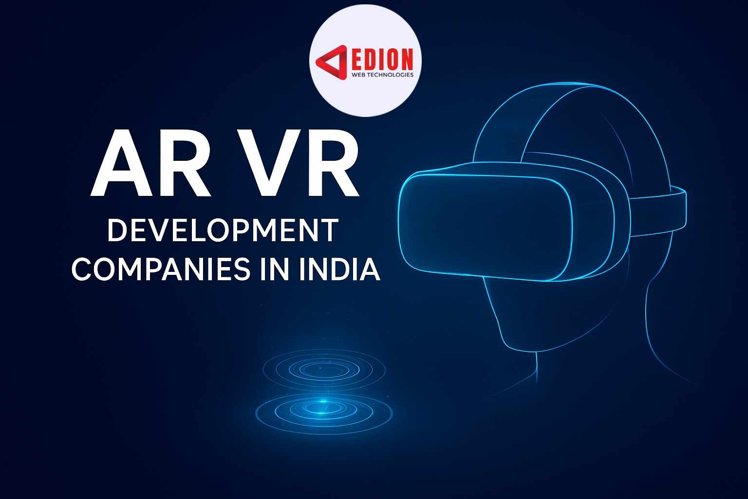 Top AR VR Development Companies in India – Transforming Ideas into Immersive Experiences