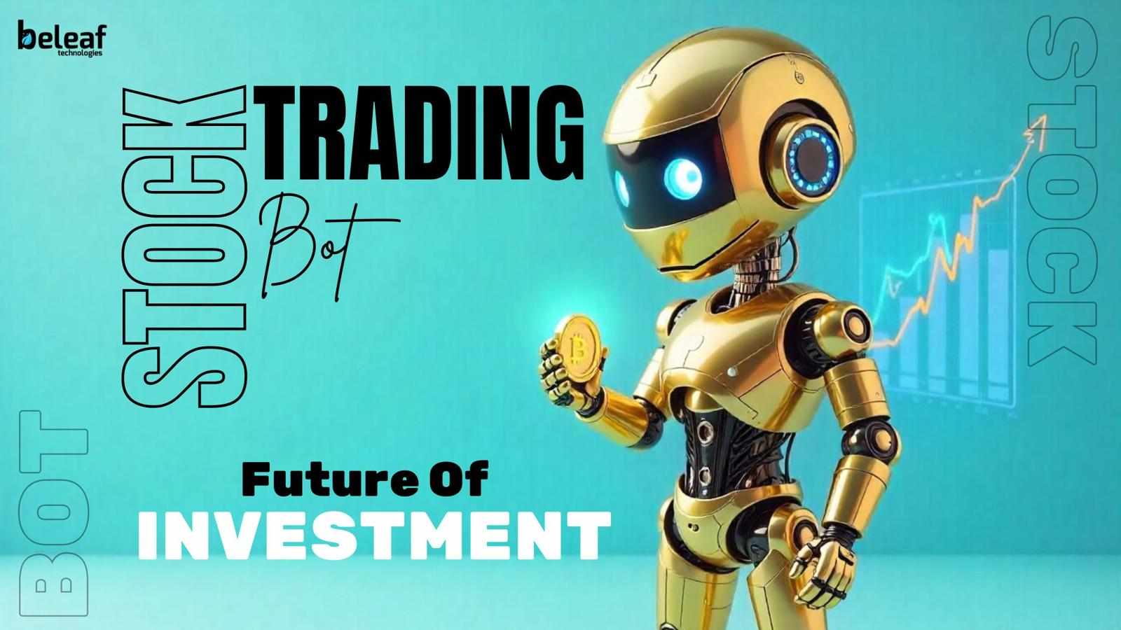 Automation in Stock Trading Bots: The Future of Smart Investing
