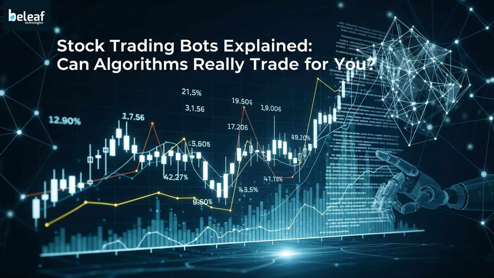 Stock Trading Bots Explained: Can Algorithms Really Trade for You