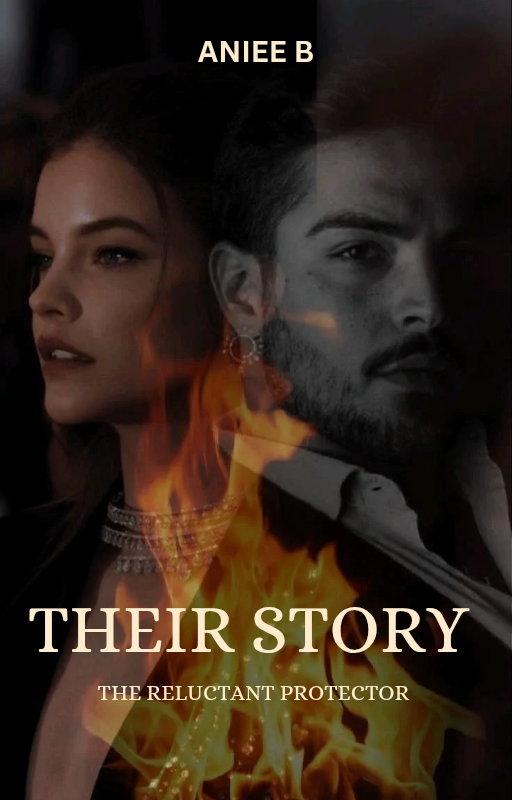 THEIR STORY ~ the reluctant Protector