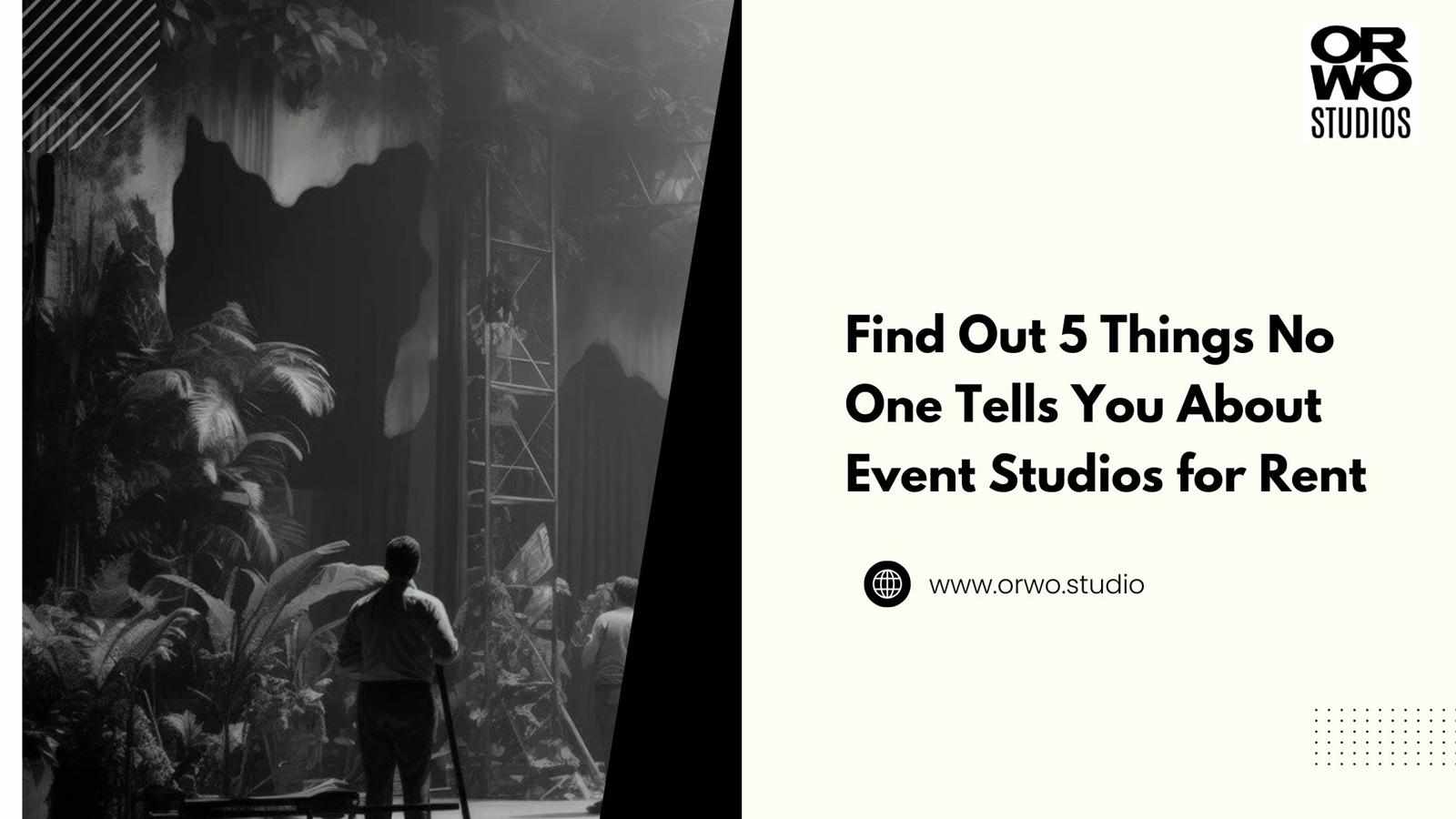 Find Out 5 Things No One Tells You About Event Studios for Rent