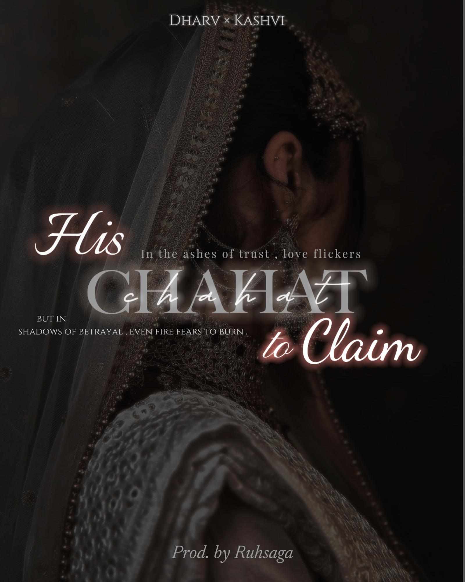 𝐂𝐇𝐀𝐇𝐀𝐓 : 𝐇𝐢𝐬 𝐭𝐨 𝐂𝐥𝐚𝐢𝐦