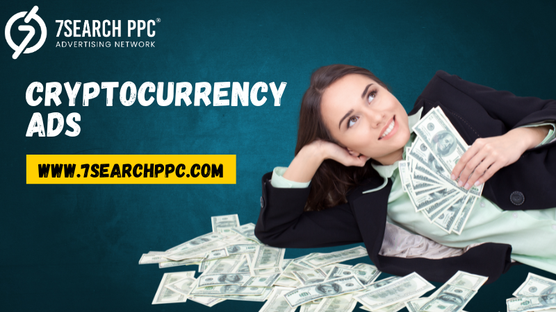 Navigating the World of Cryptocurrency Ads: Tips for Advertisers