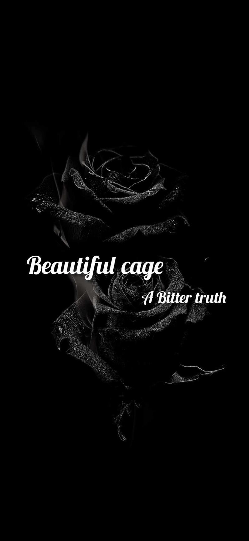 BEAUTIFUL CAGE ❤️🩹 A BITTER TRUTH