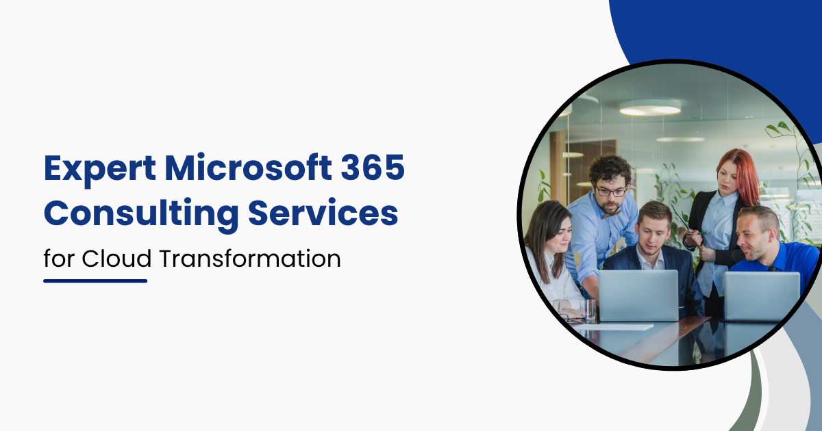 Expert Microsoft 365 Consulting Services for Cloud Transformation