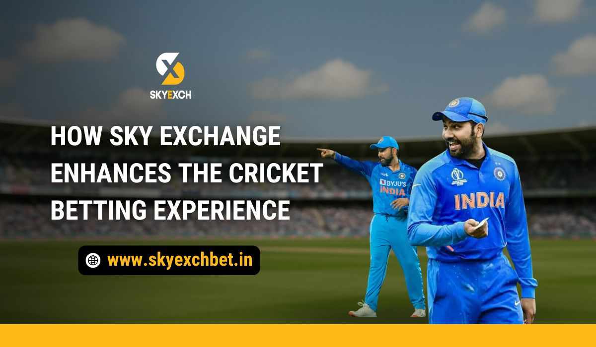 How Sky Exchange Enhances the Cricket Betting Experience