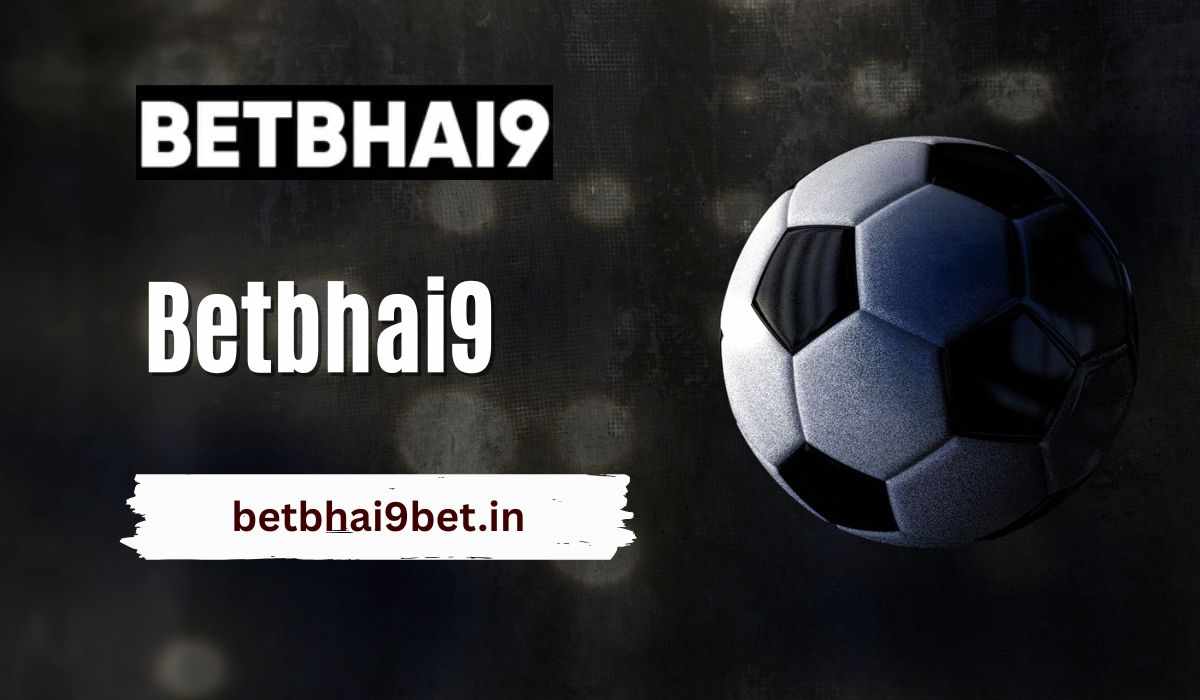 Why Betbhai9 Is the Go-To Platform for Sports Gaming Enthusiasts
