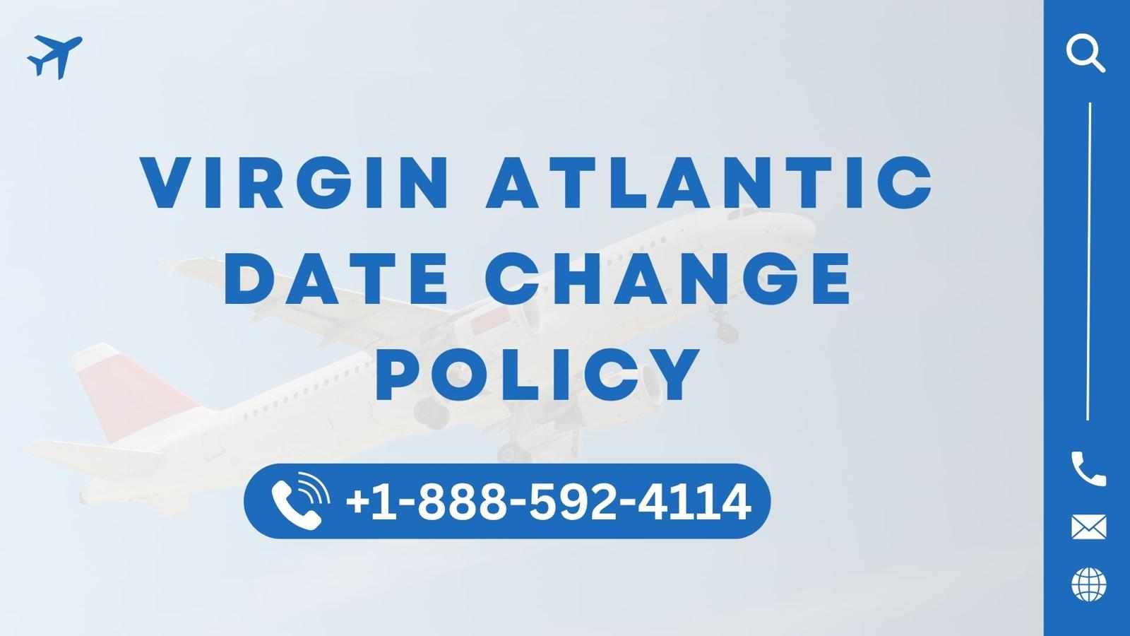 Virgin Atlantic Date Change Policy: Quick Change