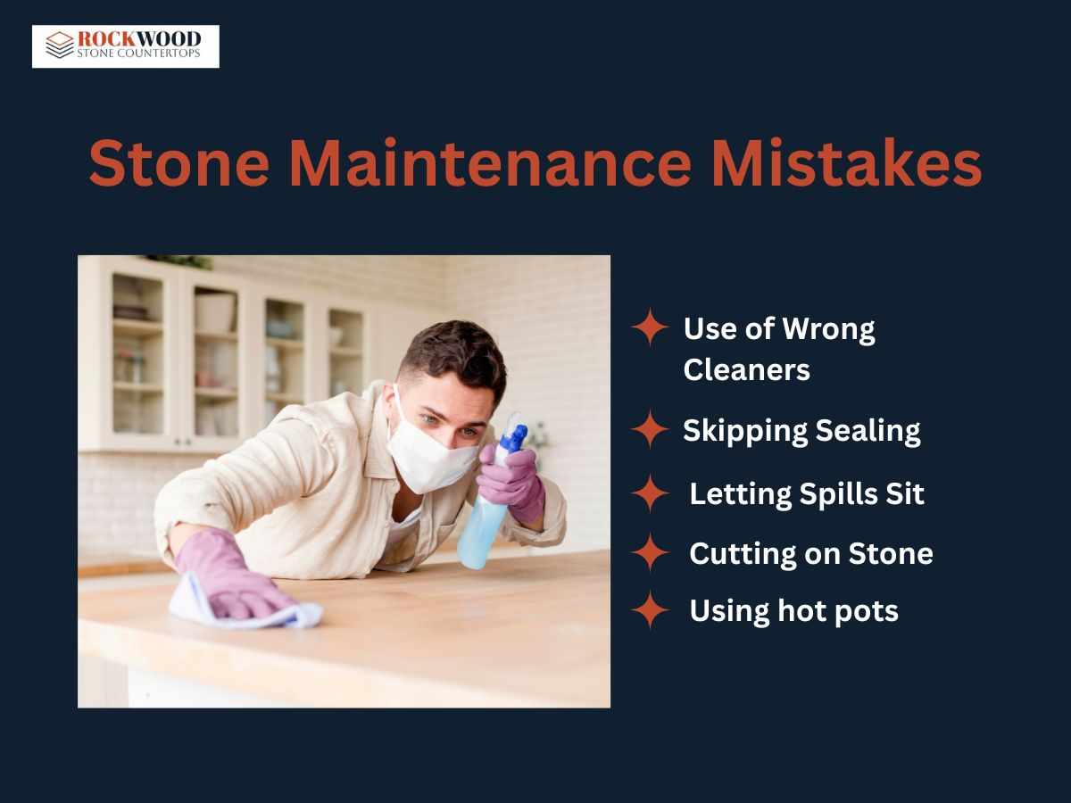 5 Stone Maintenance Mistakes Ruining Your Counters