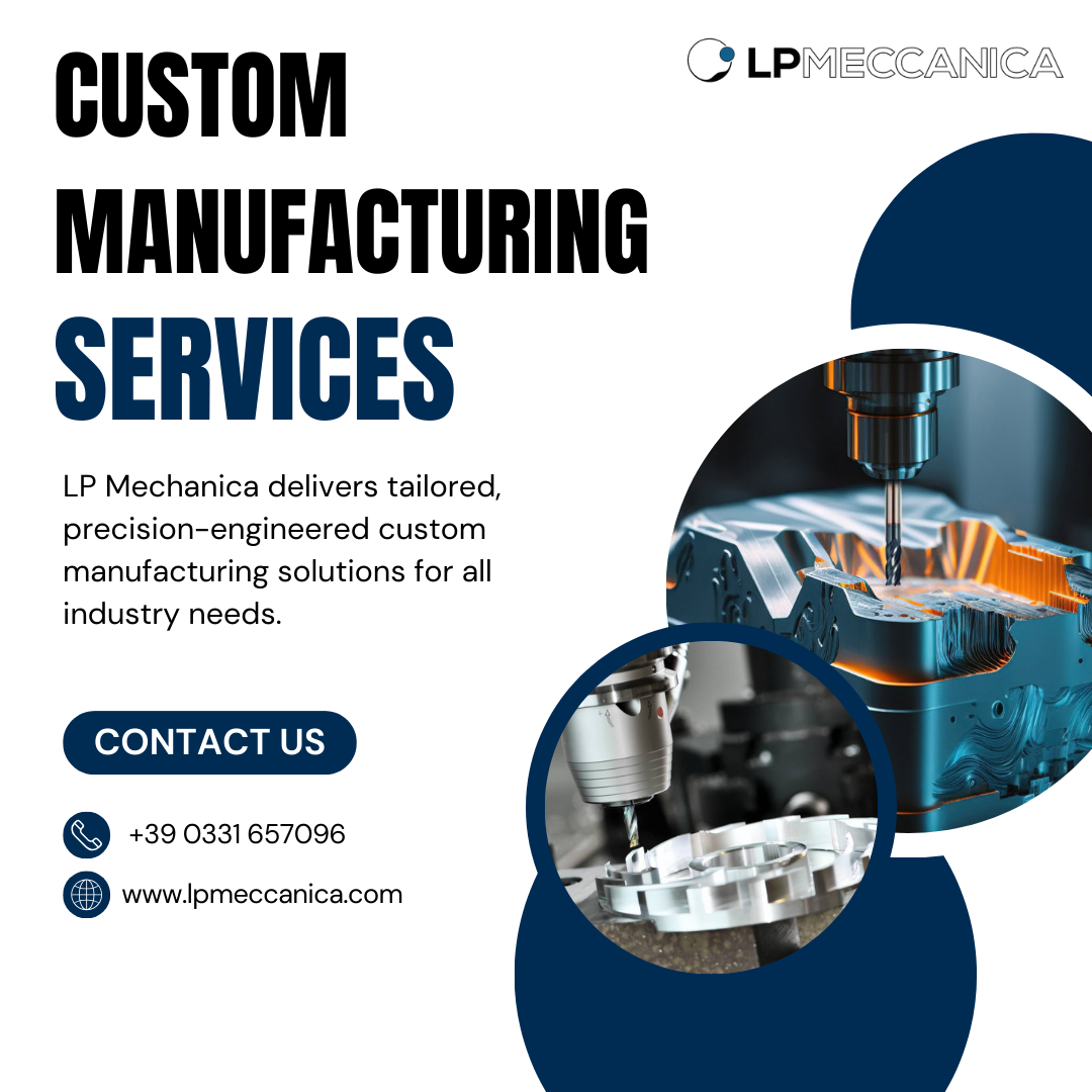 Custom Precision CNC Machining Services for Flawless Results at LP Meccanica
