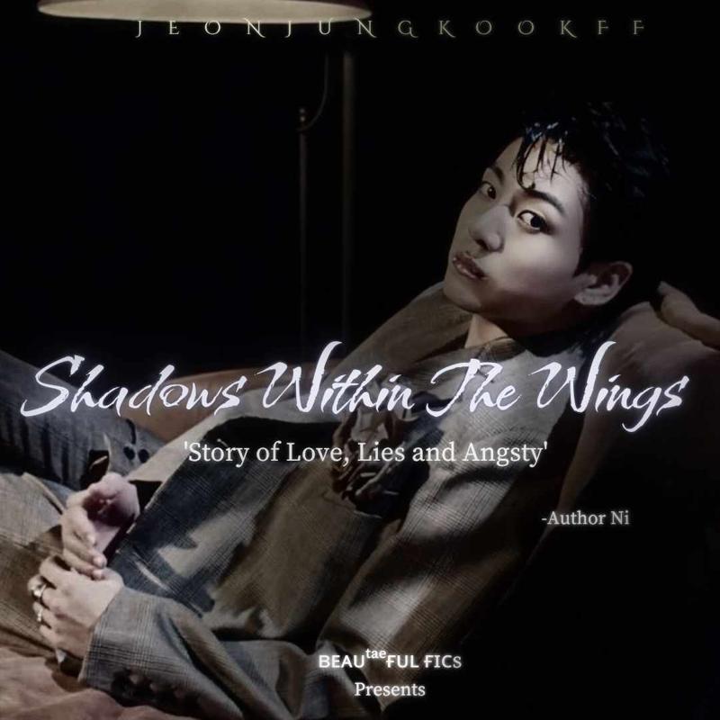 sʜᴀᴅᴏᴡs ᴡɪᴛʜɪɴ ᴛʜᴇ ᴡɪɴɢs [BTS Jungkook FF]
