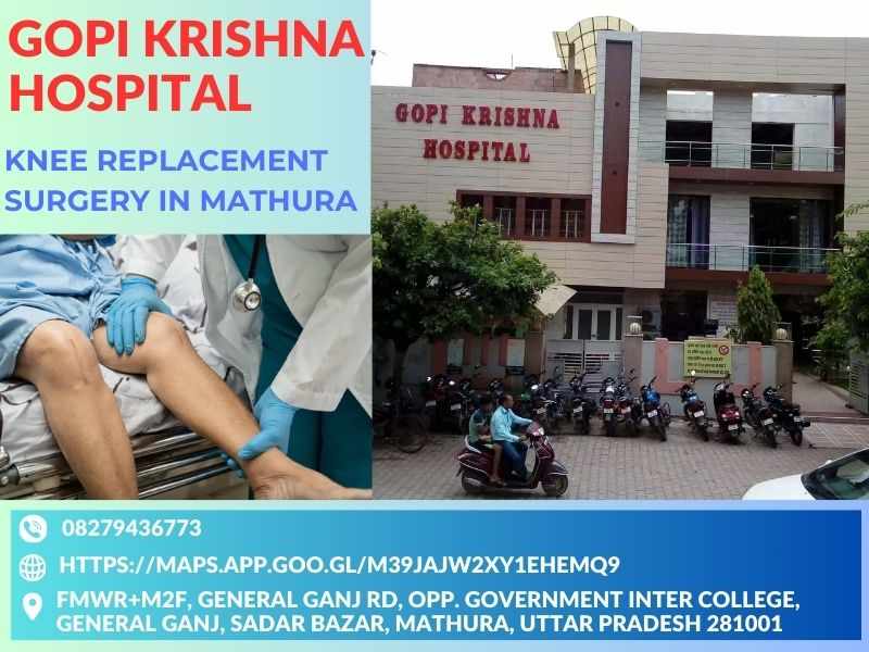 Best Place For Expert Knee Replacement Surgery in Mathura - Gopi Krishna Hospital