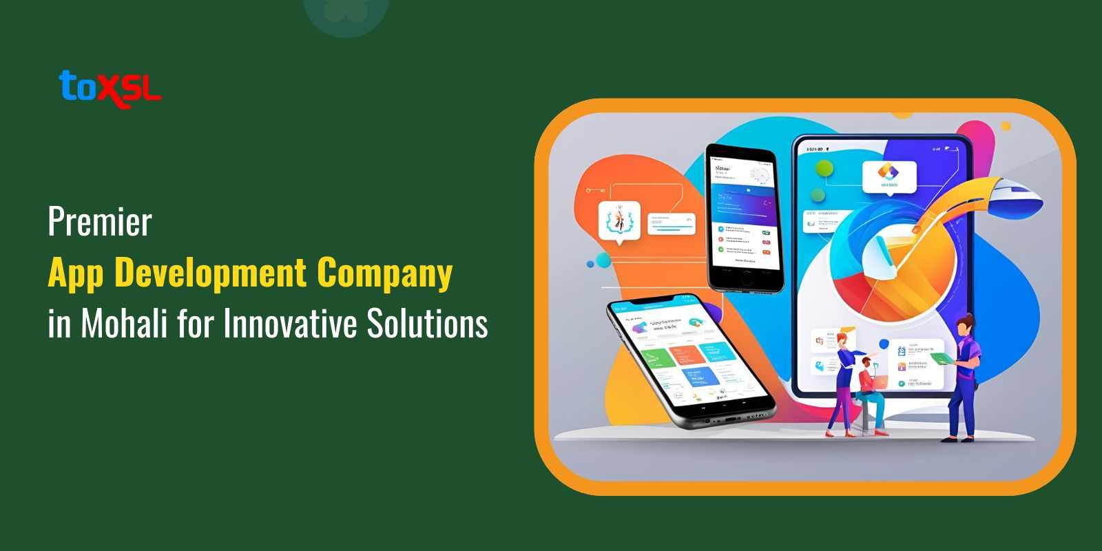 Premier App Development Company in Mohali for Innovative Solutions