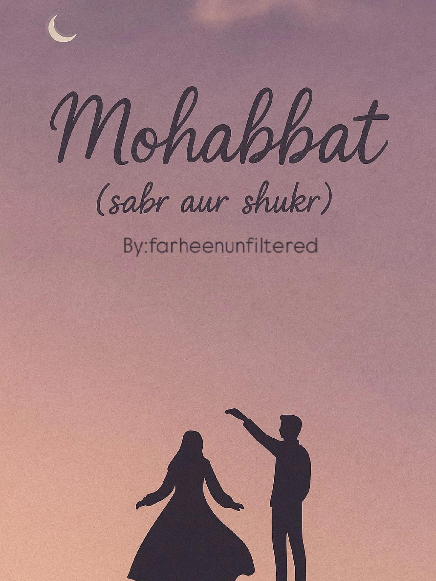 MOHABBAT (SABR AUR SHUKR)