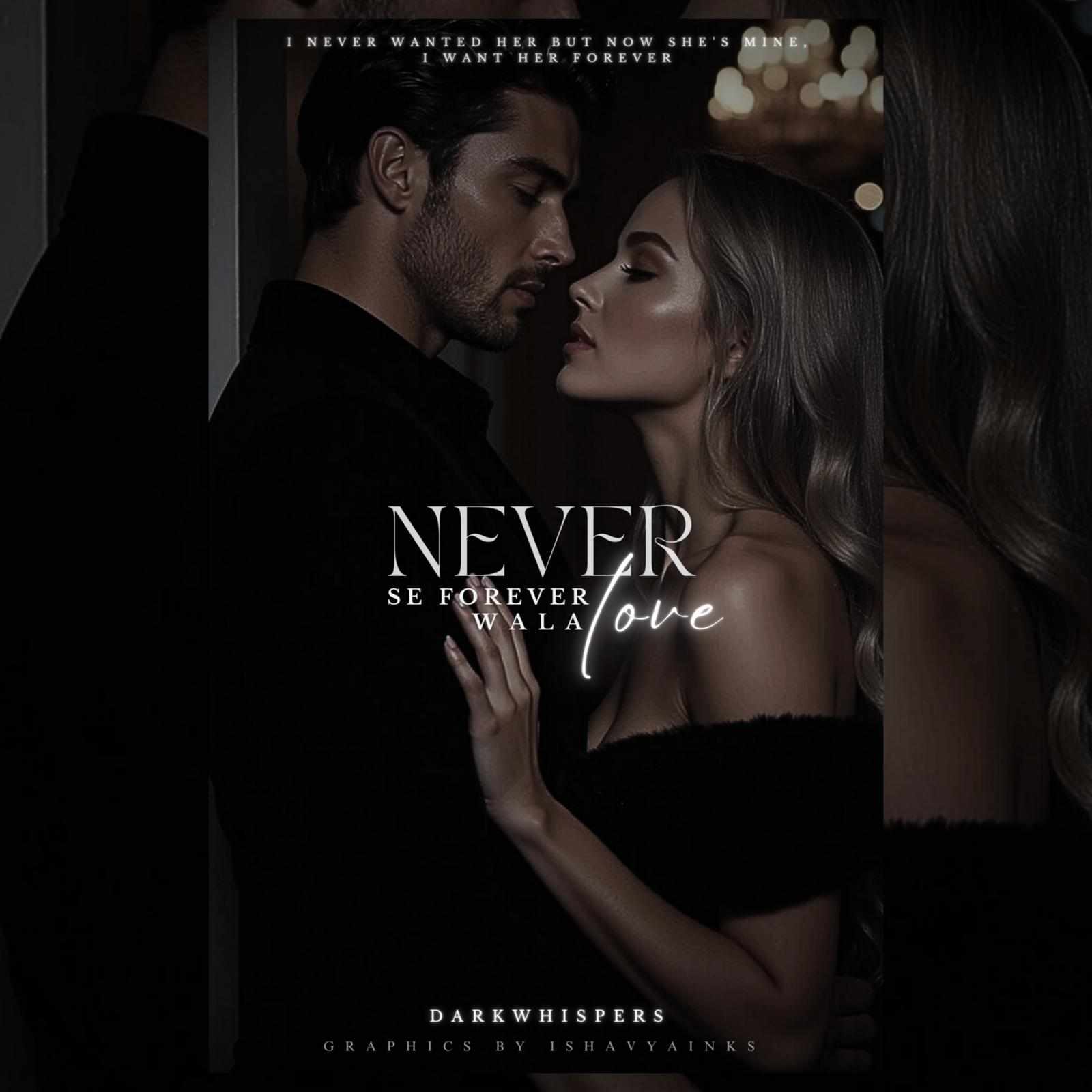 𝐍𝐄𝐕𝐄𝐑 𝐒𝐄 𝐅𝐎𝐑𝐄𝐕𝐄𝐑 𝐖𝐀𝐋𝐀 𝐋𝐎𝐕𝐄 || 𝟏𝟖+