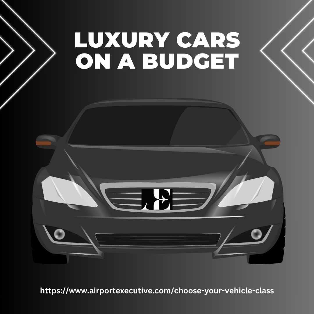 Luxury Cars On A Budget