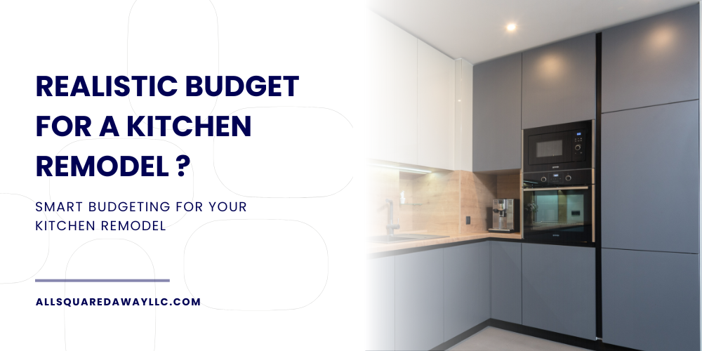 What Is a Realistic Budget for a Kitchen Remodel?