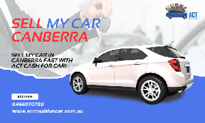 Top Cash for Car Canberra - Get the Best Value for Your Vehicle
