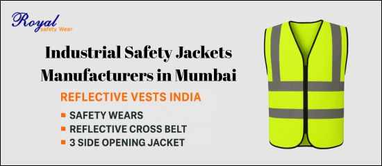 Industrial Safety Jackets Manufacturers in Mumbai – Reflective Vests India