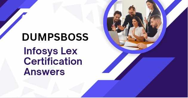 DUMPSBOSS Success Starts with the Right Infosys Lex Certification Answers