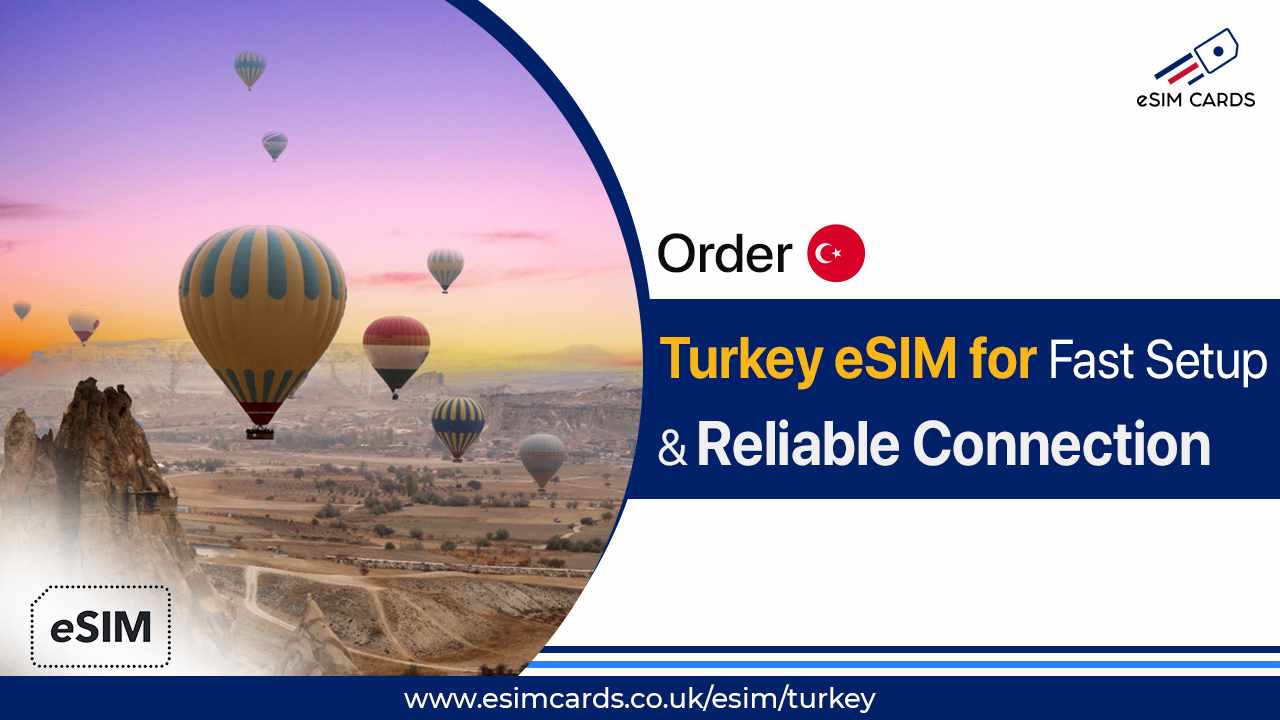 Best eSIM for Turkey: Top Plans for Easy Connectivity