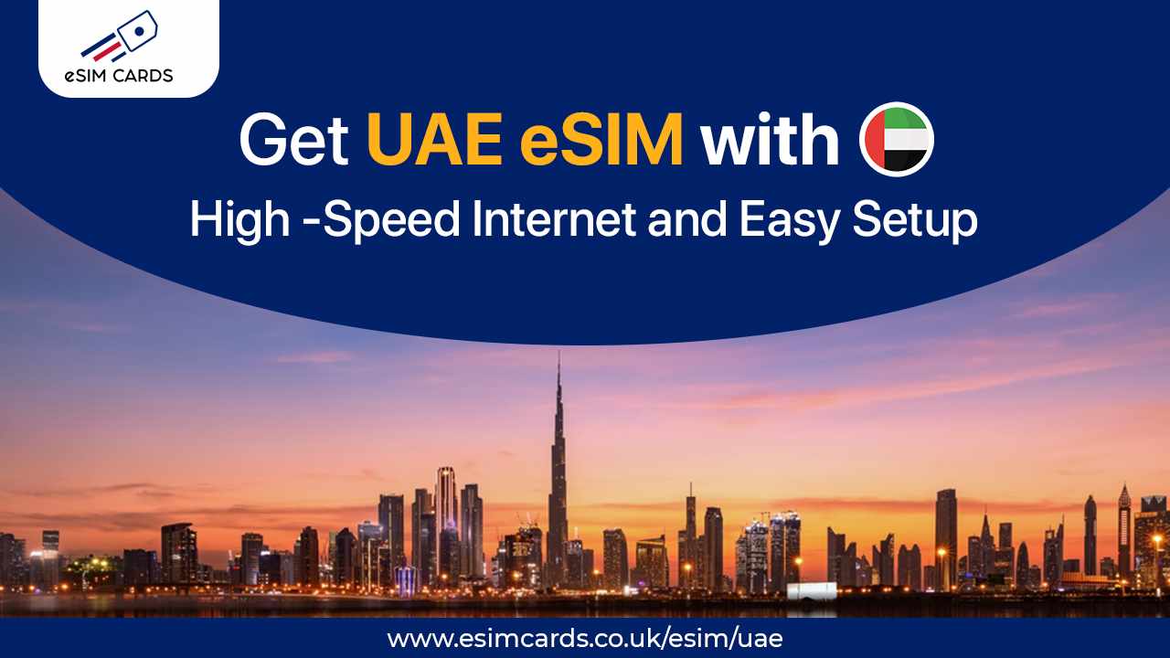 How UAE eSIM is a New Essential for Tourist Connectivity