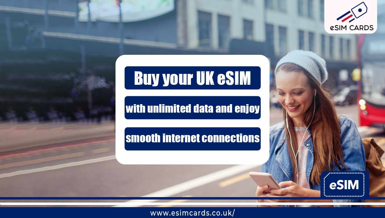 Buy cheap eSIM UK for your best internet and voice call experience