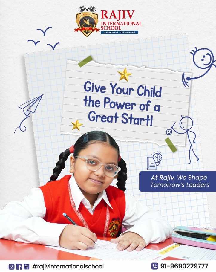 Rajiv International School – A Best School for Your Little one’s Bright Future