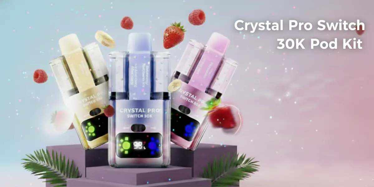 Crystal Pro Switch 30K: The Dual Flavour Pod Kit Taking the UK