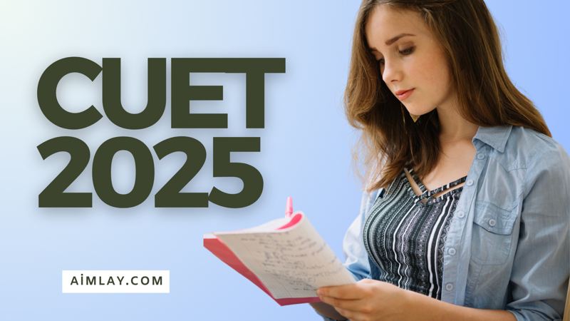 CUET 2025: Everything You Need to Know