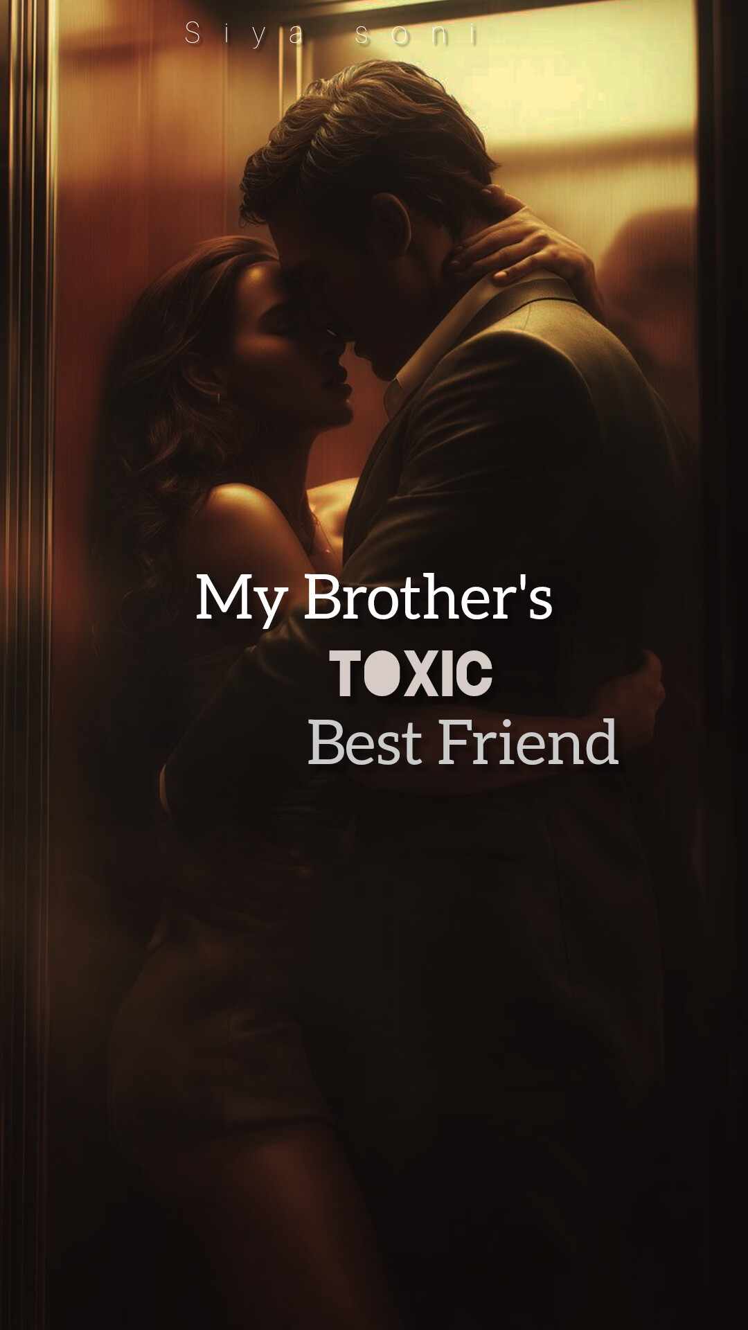 My Brother's Tóxic Best Friend |Mature Content|