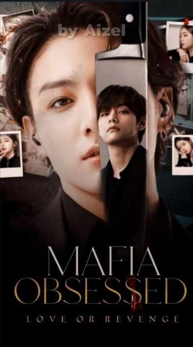 Mafia Obsession || jeon Jungkook fanfiction || kim Taehyung fanfiction