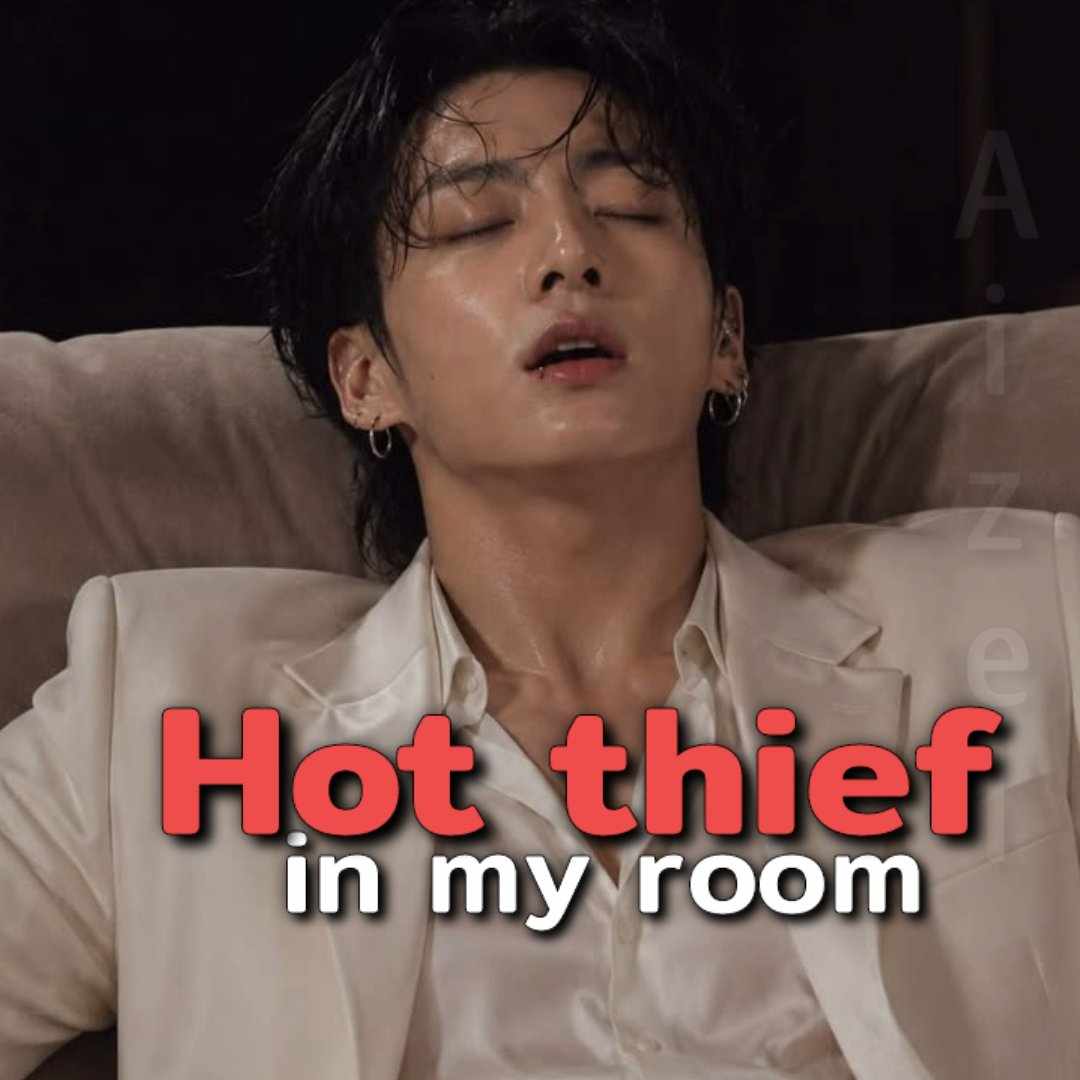 Hot thief in my room