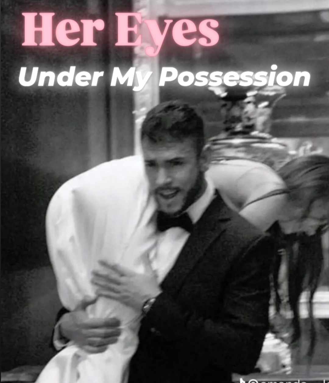 Her Eyes Under My Possession