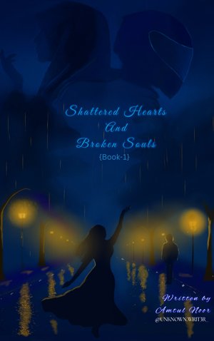 Faith in Hearts Duology (Book-1) Shattered Hearts and Broken SoulsβBy Amtul Noor (@unknown.writ3r_)