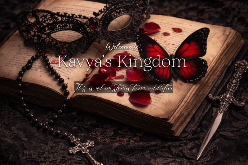 KAVYA'S KINGDOM 🥀 (For important Announcement and Discussion)