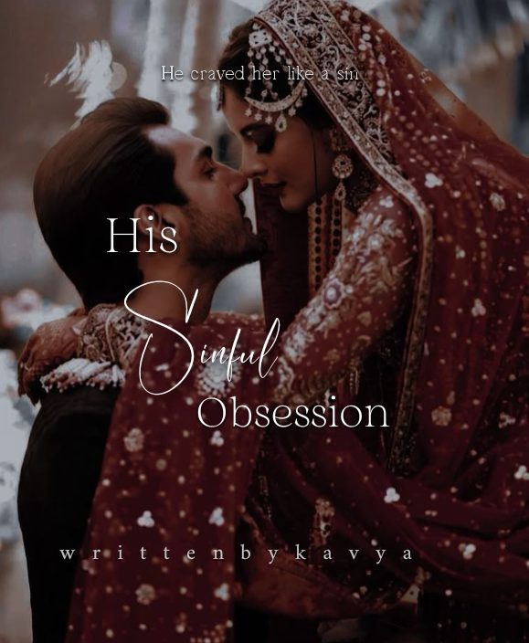 His sinful obsession.