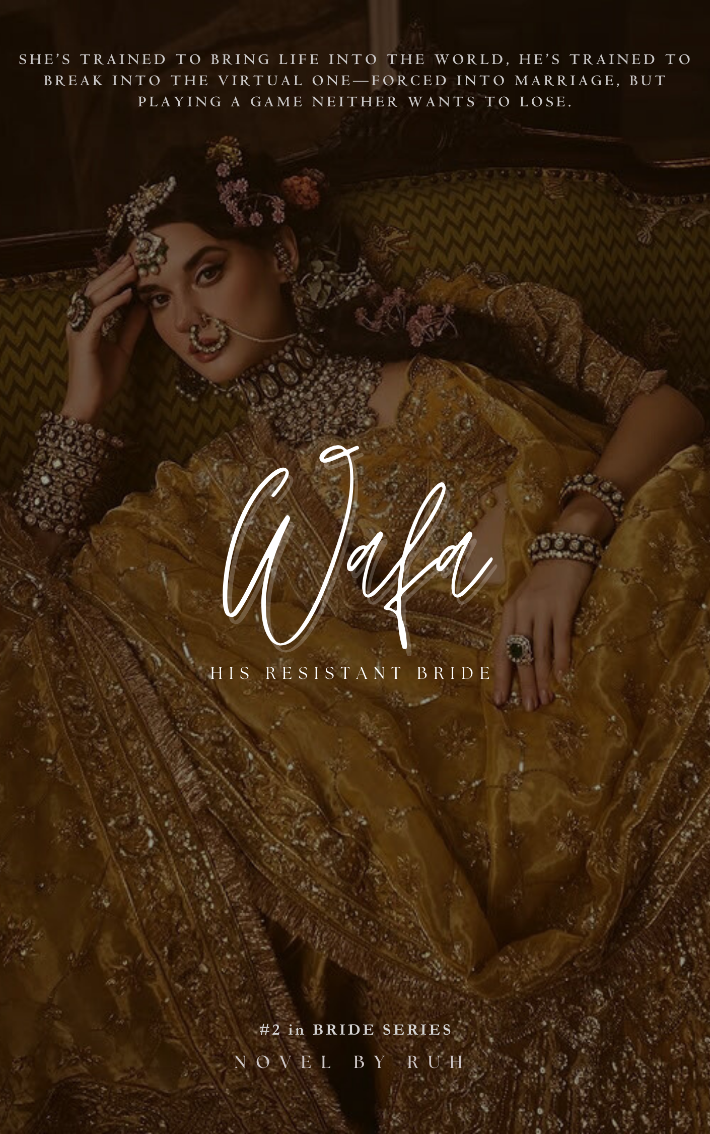 WAFA : His Resistant Bride