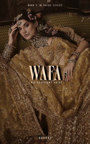 WAFA : His Resistant Bride