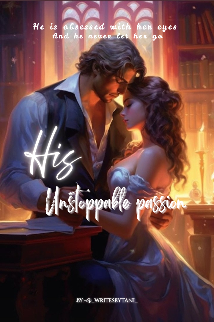 His Unstoppable Passion