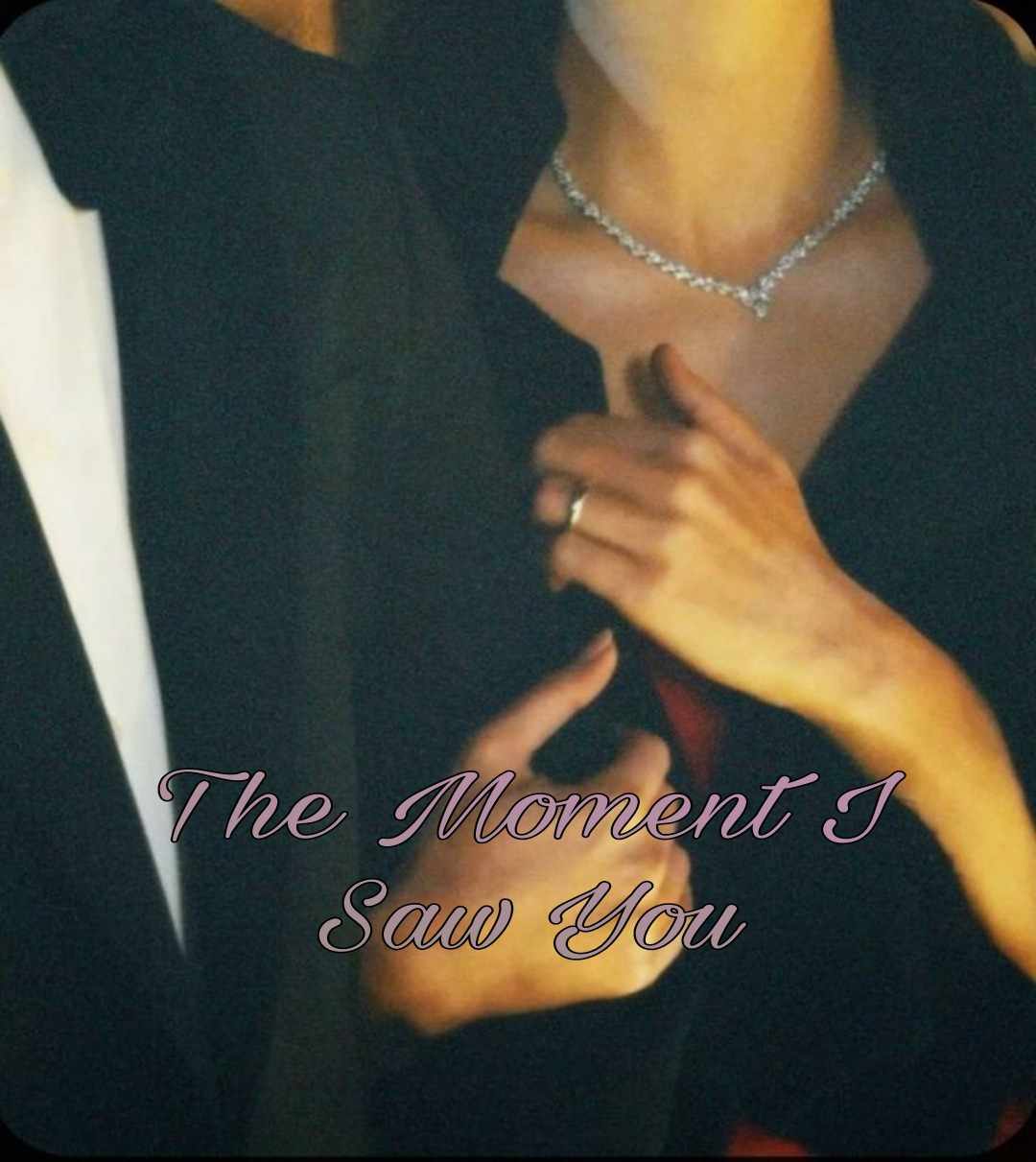 The Moment I Saw You