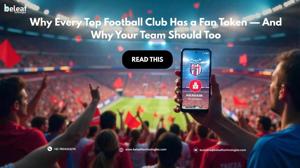 Why Every Top Football Club Has a Fan Token — And Why Your Team Should Too
