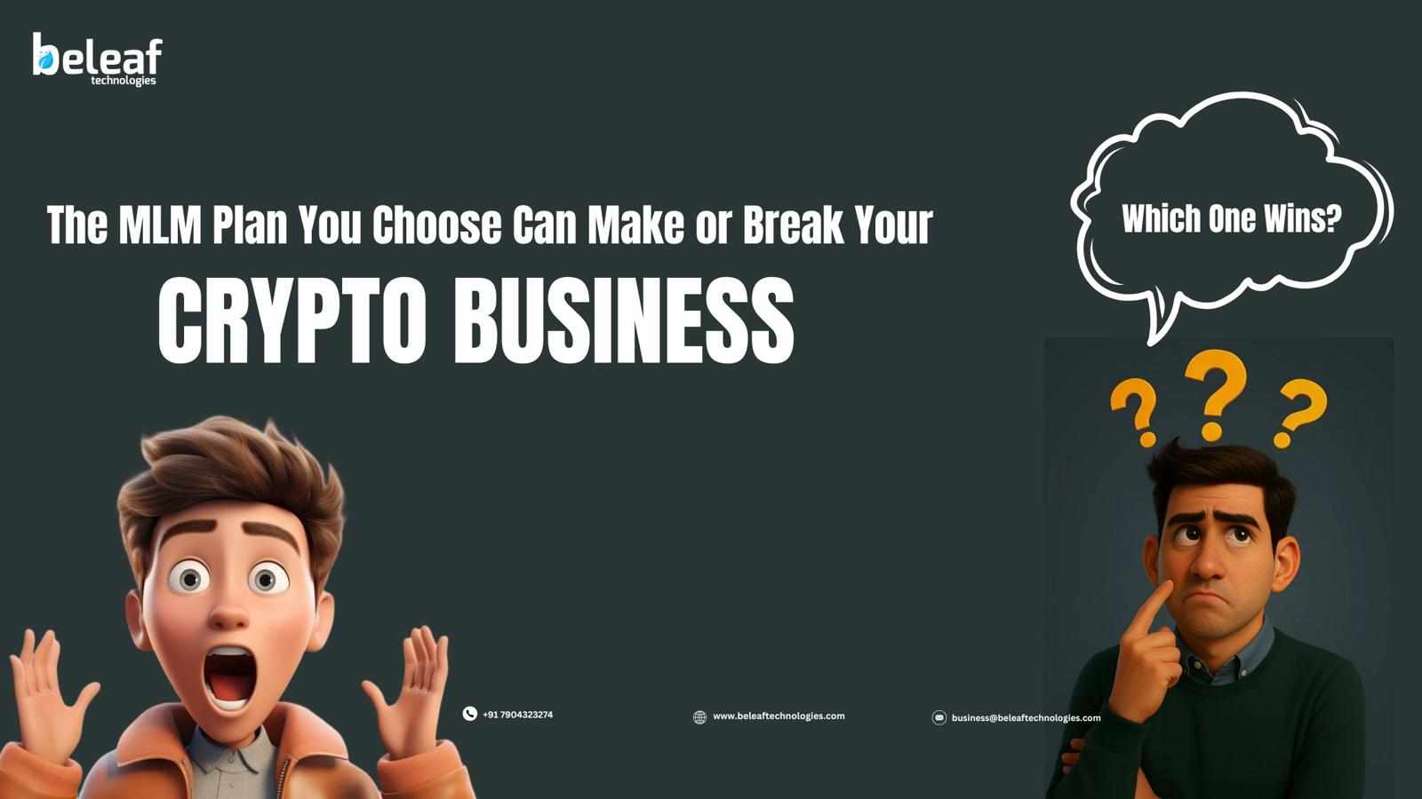The MLM Plan You Choose Can Make or Break Your Crypto Business — Which One Wins?