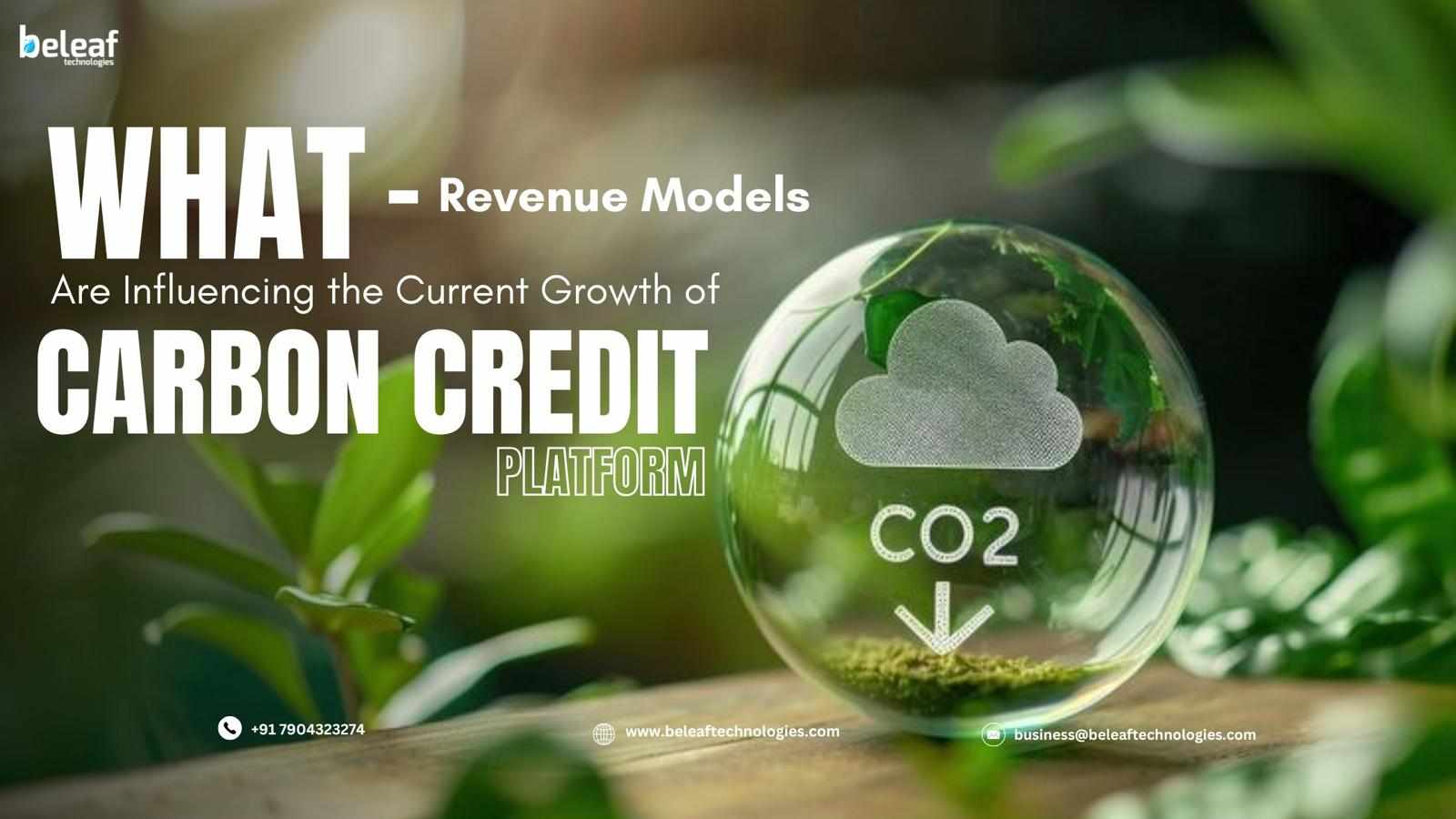 What Revenue Models Are Influencing the Current Growth of Carbon Credit Platforms?